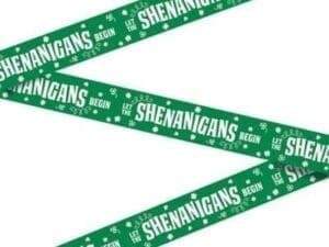 Let the Shenanigans Begin Caution Tape St. Patrick's Day