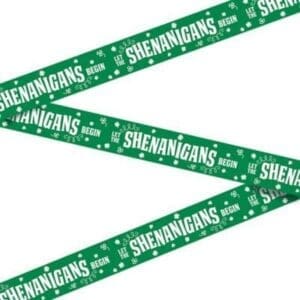 Let the Shenanigans Begin Caution Tape St. Patrick's Day