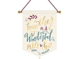 Together Is a Wonderful Place Sign