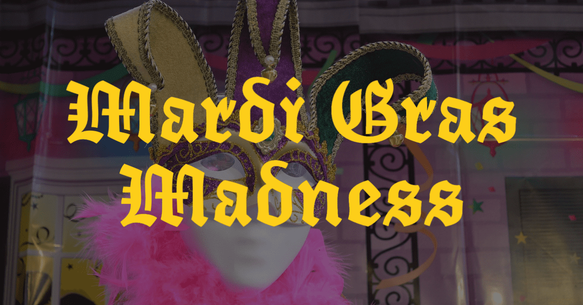 Mardi Gras Madness