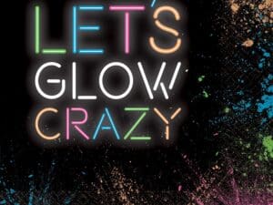 LET'S GLOW CRAZY
